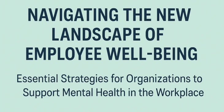 Supporting Workplace Mental Health: Key Strategies